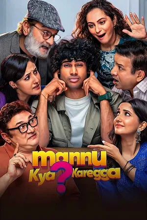 Mannu Kya Karegga 2025 Hindi Mannu Kya Karegga 2025 Hindi