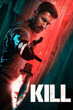 Kill 2024 Hindi (Org) – – Kill 2024 Hindi (Org) – –