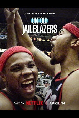 Untold: Jail Blazers 2026 Hindi - English Audio Untold: Jail Blazers 2026 Hindi - English Audio